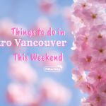 Events in Vancouver This Weekend - Things to Do