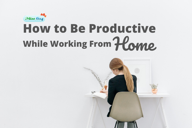 在家工作时如何提高生产力